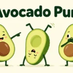 Avocado Puns
