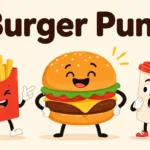 Burger Puns