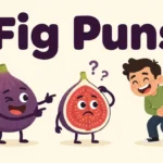 Fig Puns