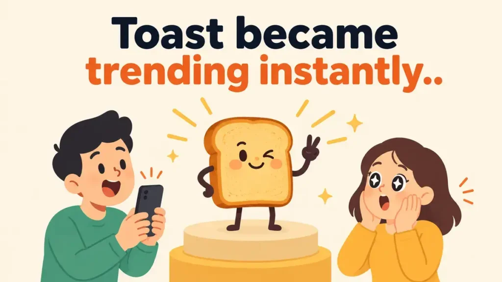 Toast became trending instantly.