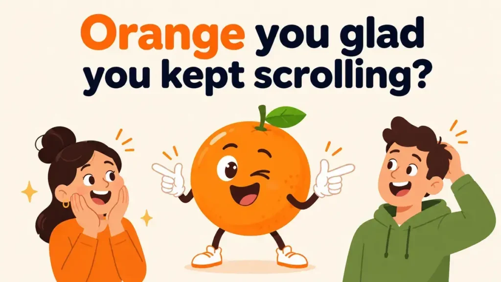 Orange you glad you kept scrolling?